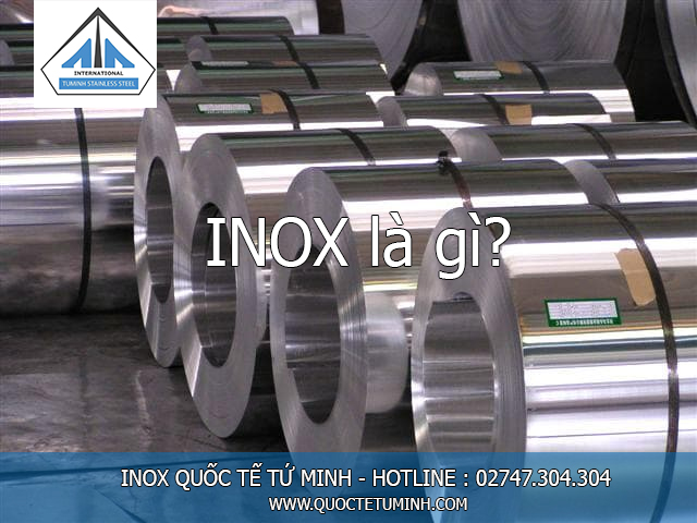 INOX nào tốt nhất? Lựa chọn INOX phù hợp với nhu cầu 1 INOX LA GI