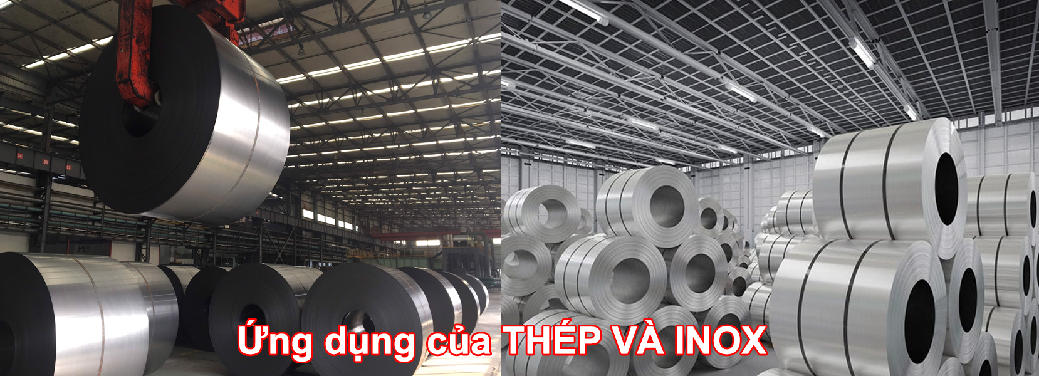 Nên dùng INOX hay Thép 2 ứng dụng của thép và inox
