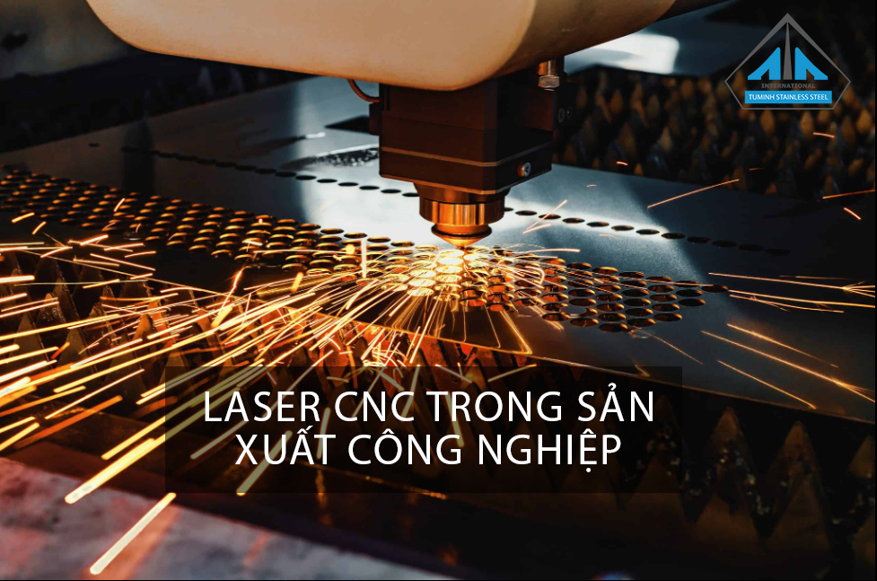 laser CNC trong san xuat cong nghiep