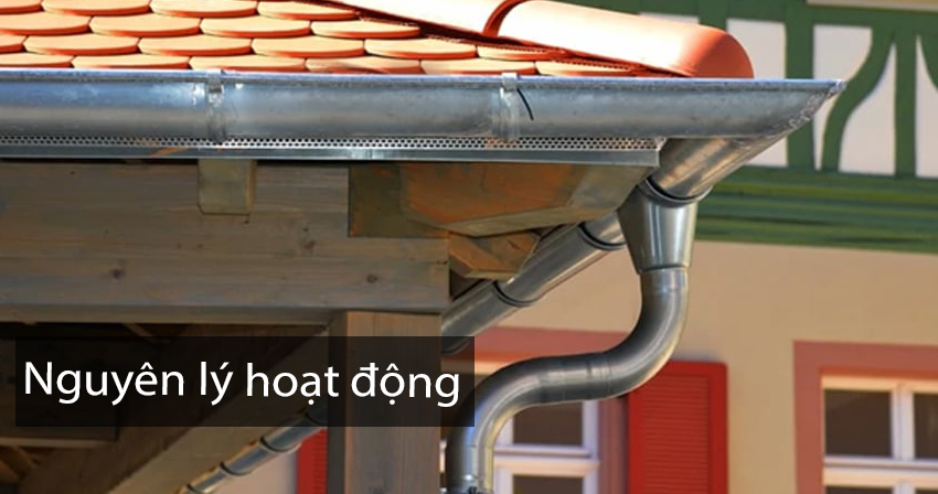 Nguyên lý hoạt động máng xối