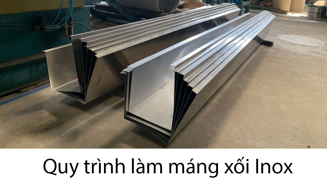 Quy trình làm máng xối inox