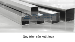 Quy trinh san xuat inox