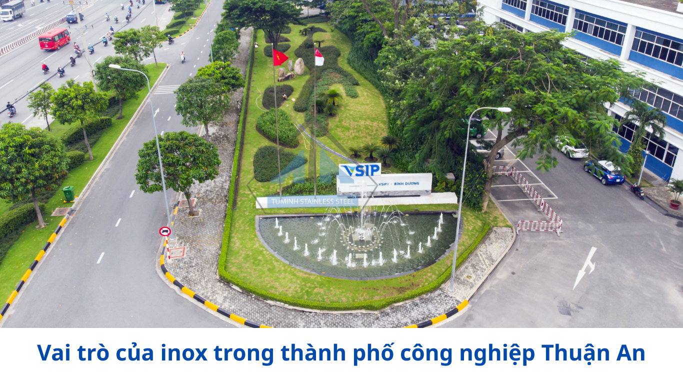Vai tro cua inox trong thanh pho cong nghiep Thuan An