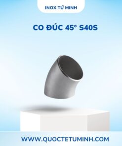 Co đúc 45° S40S
