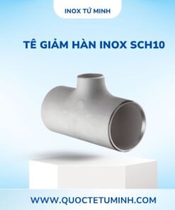 Tê Giảm Hàn Inox SCH10