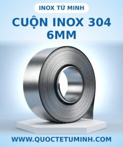 Cuộn Inox 304 6mm tại Inox Tứ Minh