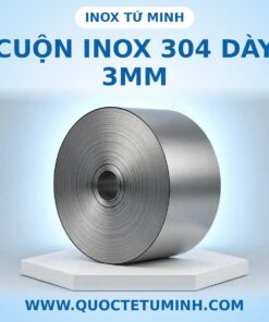 Cuộn Inox 304 dày 3mm tại Inox Tứ Minh
