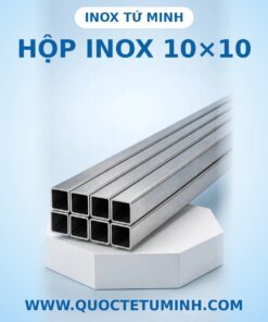 Hộp inox 10×10 tại Inox Tứ Minh
