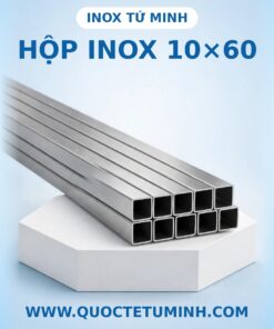 Hộp inox 10×60 tại Inox Tứ Minh