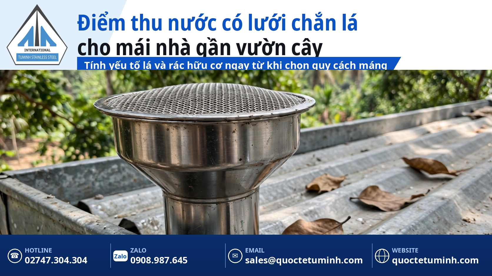 Phễu thu nước inox có lưới chắn lá cho mái nhà gần vườn cây tại Phú Giáo