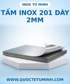 Tấm inox 201 dày 2mm khổ 1500-1524 x 6000mm tại Inox Tứ Minh